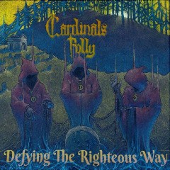 Cardinals Folly – Defying The Righteous Way (2020) (ALBUM ZIP)