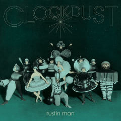 Rustin Man – Clockdust (2020) (ALBUM ZIP)
