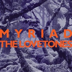 The Lovetones – Myriad (2020) (ALBUM ZIP)