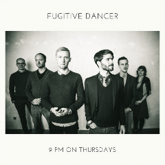 Fugitive Dancer – 9 PM On Thursdays (2020) (ALBUM ZIP)