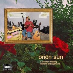 Orion Sun – A Collection Of Fleeting Moments And Daydreams (2020) (ALBUM ZIP)