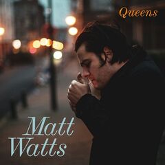 Matt Watts – Queens (2020) (ALBUM ZIP)
