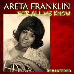 Aretha Franklin – For All We Know Remastered (2020) (ALBUM ZIP)