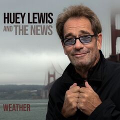 Huey Lewis &amp; The News – Weather (2020) (ALBUM ZIP)
