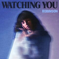 Robinson – Watching You (2020) (ALBUM ZIP)