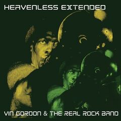 Vin Gordon And The Real Rock Band – Heavenless Extended (2020) (ALBUM ZIP)