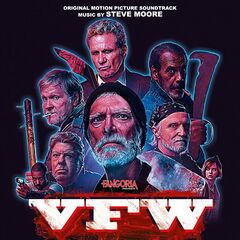 Steve Moore – VFW [Original Motion Picture Soundtrack] (2020) (ALBUM ZIP)