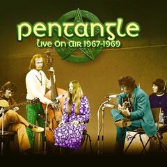 Pentangle – Live On Air 1967-1969 (2020) (ALBUM ZIP)