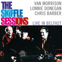 Van Morrison – The Skiffle Sessions Live In Belfast Remastered (2020) (ALBUM ZIP)