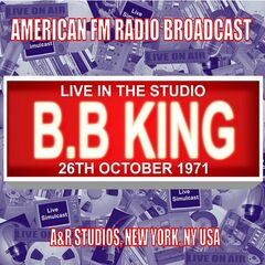 B.B. King – Live In The Studio A&amp;R Studios, New York NY 1971 (2020) (ALBUM ZIP)