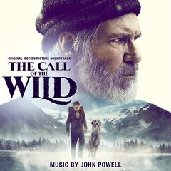John Powell – The Call Of The Wild [Original Motion Picture Soundtrack] (2020) (ALBUM ZIP)