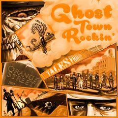 Orange Street – Ghost Town Rockin’ Tales From The Other Side (2020) (ALBUM ZIP)