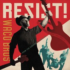 Waco Brothers – Resist! (2020) (ALBUM ZIP)