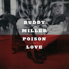 Buddy Miller – Poison Love (2020) (ALBUM ZIP)