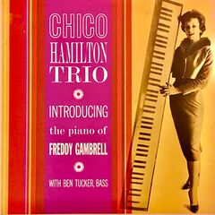 Chico Hamilton – The Chico Hamilton Trio Introducing Freddie Gambrell Remastered (2020) (ALBUM ZIP)