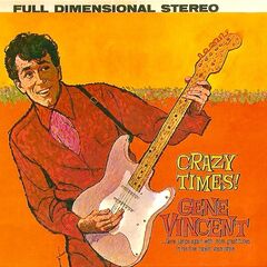 Gene Vincent – Crazy Times! Remastered (2020) (ALBUM ZIP)