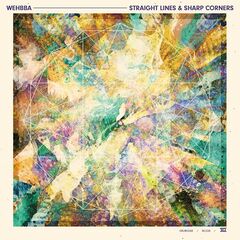 Wehbba – Straight Lines And Sharp Corners (2020) (ALBUM ZIP)