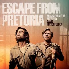 David Hirschfelder – Escape From Pretoria [Original Motion Picture Soundtrack] (2020) (ALBUM ZIP)