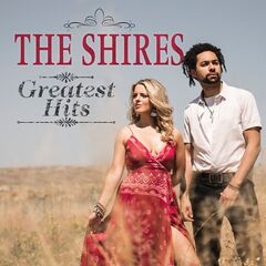 The Shires – Greatest Hits (2020) (ALBUM ZIP)