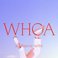 Birthh – Whoa (2020) (ALBUM ZIP)