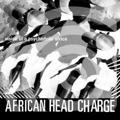 African Head Charge – Vision Of A Psychedelic Africa