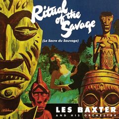 Les Baxter – Ritual Of The Savage (2020) (ALBUM ZIP)