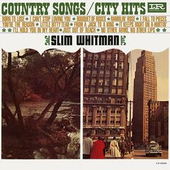 Slim Whitman – Country Songs City Hits (2020) (ALBUM ZIP)
