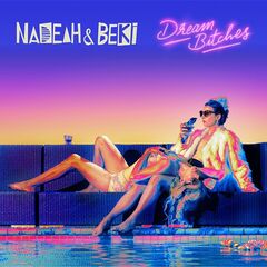 Nadeah &amp; Beki – DreamBitches (2020) (ALBUM ZIP)