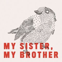 My Sister, My Brother – My Sister, My Brother (2020) (ALBUM ZIP)