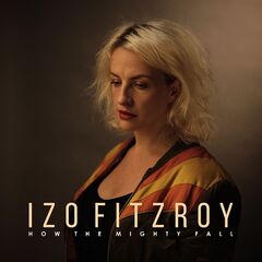 Izo Fitzroy – How The Mighty Fall (2020) (ALBUM ZIP)
