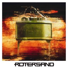 Rotersand – How Do You Feel Today (2020) (ALBUM ZIP)