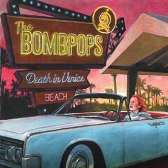 The Bombpops – Death In Venice Beach (2020) (ALBUM ZIP)