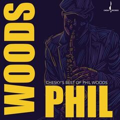 Phil Woods – Chesky’s Best Of Phil Woods (2020) (ALBUM ZIP)