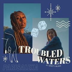 Parisalexa – Troubled Waters (2020) (ALBUM ZIP)
