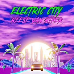 Reese Van Riper – Electric City (2020) (ALBUM ZIP)
