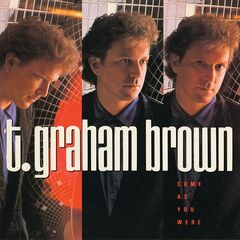 T. Graham Brown – Come As You Were (2020) (ALBUM ZIP)