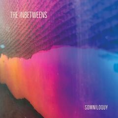 The Inbetweens – Somniloquy (2020) (ALBUM ZIP)