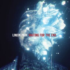 Linkin Park – Waiting For The End (2020) (ALBUM ZIP)