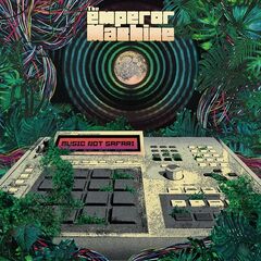 The Emperor Machine – Music Not Safari (2020) (ALBUM ZIP)