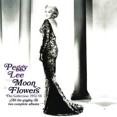 Peggy Lee – Moon Flowers The Collection 1952-54 (2020) (ALBUM ZIP)