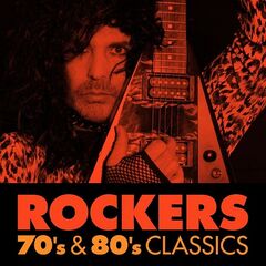 Various Artists – Rockers 70’s &amp; 80’s Classics (2020) (ALBUM ZIP)