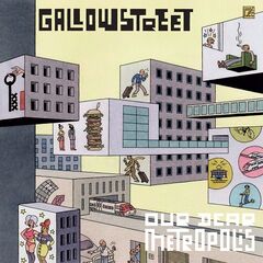 Gallowstreet – Our Dear Metropolis (2020) (ALBUM ZIP)