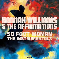 Hannah Williams &amp; The Affirmations – 50 Foot Woman The Instrumentals (2020) (ALBUM ZIP)