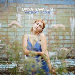 Dana Gavanski – Yesterday Is Gone (2020) (ALBUM ZIP)
