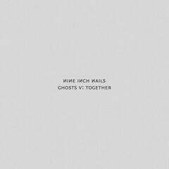 Nine Inch Nails – Ghosts V: Together (2020) (ALBUM ZIP)