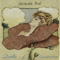 Jacques Brel – Buds And Blossoms (2020) (ALBUM ZIP)