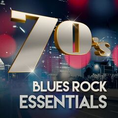 Various Artists – 70s Blues Rock Essentials (2020) (ALBUM ZIP)