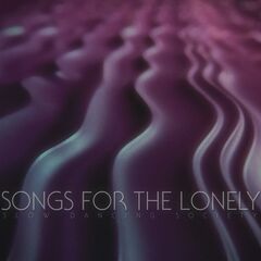 Slow Dancing Society – Songs For The Lonely (2020) (ALBUM ZIP)