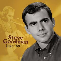 Steve Goodman – Live ’69 (2020) (ALBUM ZIP)