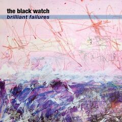 The Black Watch – Brilliant Failures (2020) (ALBUM ZIP)